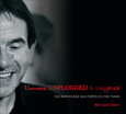 Unwritten, Unplugged & Unsigned